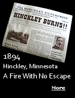 The fire in Hinckley, Minnesota in 1894 was a result of poor forestry meeting a prolonged drought and record breaking high temperatures.